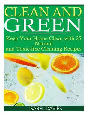 Clean and Green de Isabel Davies