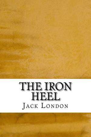The Iron Heel de Jack London