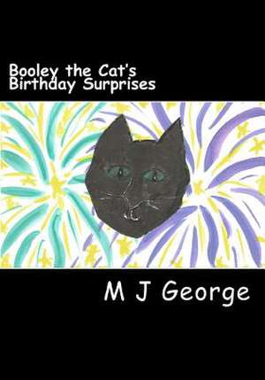 Booley the Cat's Birthday Surprises de M. J. George