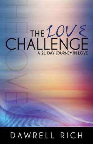 The Love Challenge de Dawrell Rich