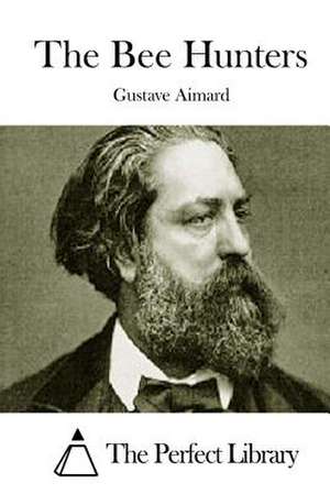 The Bee Hunters de Gustave Aimard