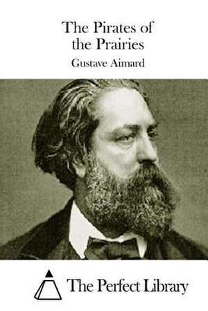 The Pirates of the Prairies de Gustave Aimard