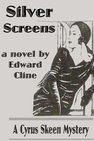 Silver Screens de Edward Cline