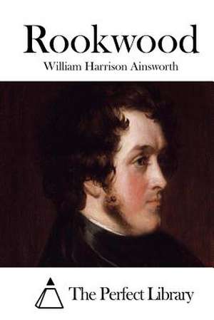 Rookwood de William Harrison Ainsworth