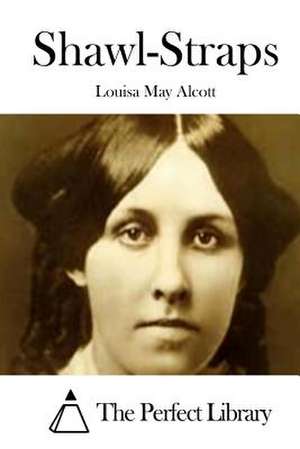 Shawl-Straps de Louisa May Alcott