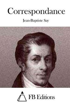 Correspondance de Jean-Baptiste Say