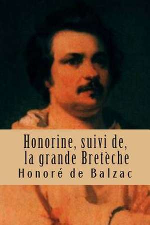 Honorine, Suivi de, La Grande Breteche de Honore De Balzac