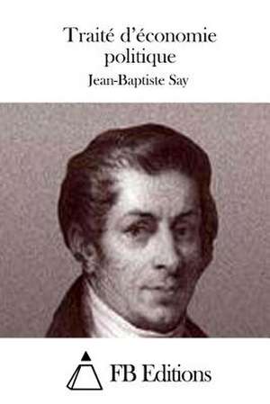 Traite D'Economie Politique de Jean-Baptiste Say