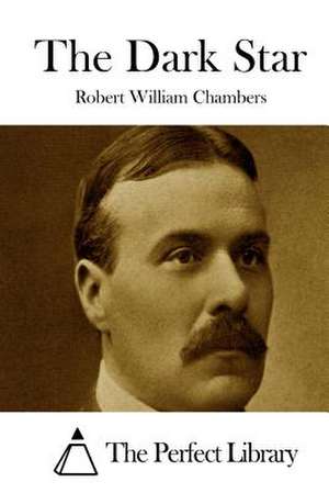 The Dark Star de Robert William Chambers