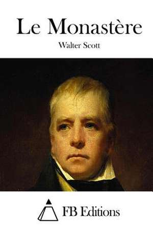 Le Monastere de Walter Scott