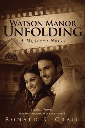 Watson Manor Unfolding de Ronald S. Craig