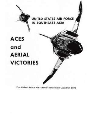 Aces and Aerial Victories de Office of Air Force History