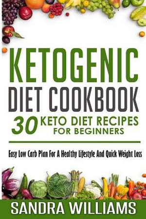 Ketogenic Diet Cookbook de Sandra Williams