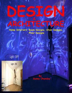 Design & Architecture Home Interiors, Room Designs, Stair Designs, Floor Designs de Sunny Chanday