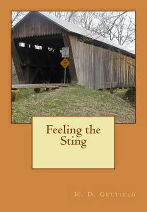 Feeling the Sting de H. D. Grufield