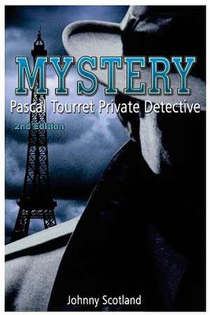 Mystery Pascal Tourret ? Private Detective de Johnny Scotland