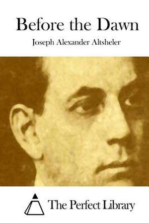 Before the Dawn de Joseph Alexander Altsheler