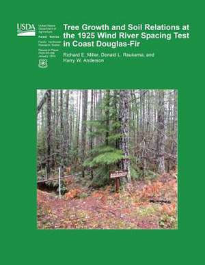 Three Growth and Soil Relations at the 1925 Wind River Spacing Test in Coast Douglas-Fir de United States Department of Agriculture