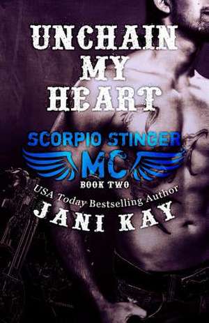 Unchain My Heart de Jani Kay