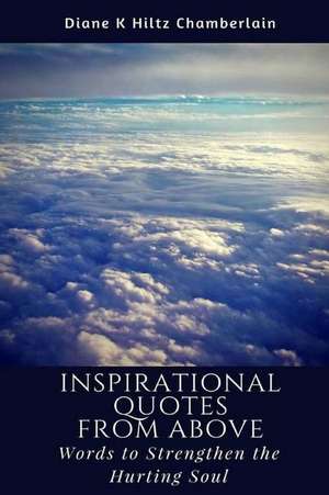 Inspirational Quotes from Above de Diane K. Chamberlain