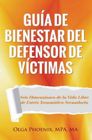 Guia de Bienestar del Defensor de Victimas de Olga Phoenix