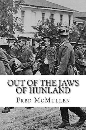 Out of the Jaws of Hunland de Fred McMullen