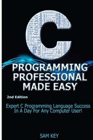 C Programming Professional Made Easy de Getaway Guides