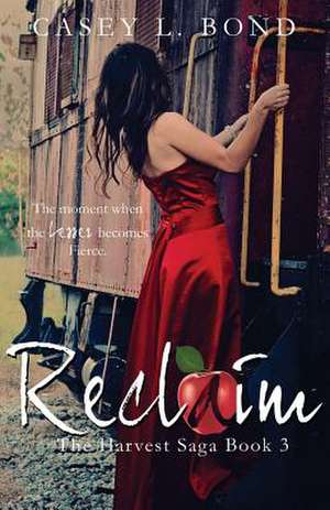 Reclaim de Casey L. Bond