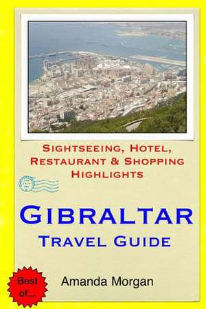 Gibraltar Travel Guide de Amanda Morgan