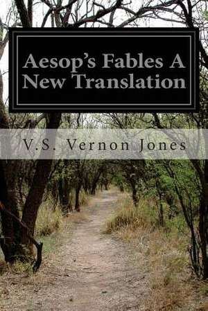 Aesop's Fables a New Translation de V. S. Vernon Jones