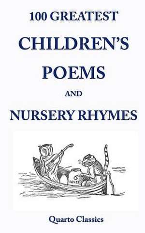 100 Greatest Children's Poems and Nursery Rhymes de Richard Happer