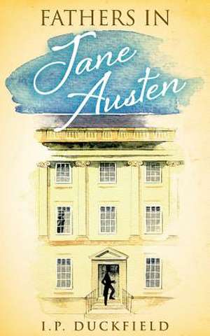 Fathers in Jane Austen de I. P. Duckfield