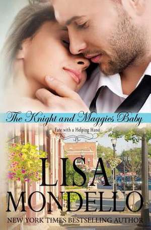 The Knight and Maggie's Baby de Lisa Mondello