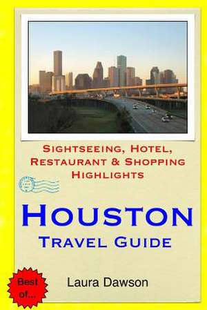 Houston Travel Guide de Laura Dawson