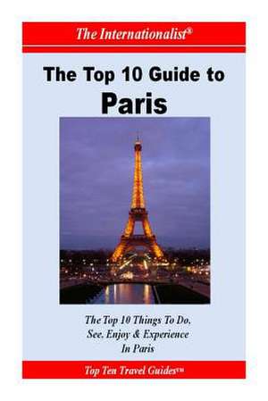 Top 10 Guide to Paris de Francoise Chaniac Dumazy