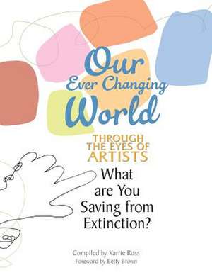 Our Ever Changing World de Karrie Ross