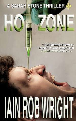 Hot Zone de Iain Rob Wright