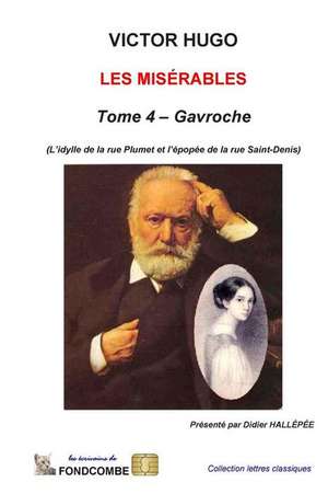 Les Miserables - Tome 4 - Gavroche de Victor Hugo