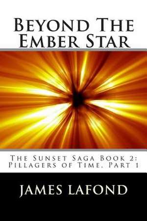 Beyond the Ember Star de James LaFond