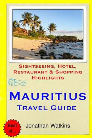 Mauritius Travel Guide de Jonathan Watkins