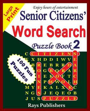 Senior Citizens' Word Search Puzzle Book 2 de Rays Publishers