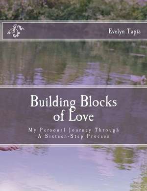 Building Blocks of Love de Tapia, Evelyn