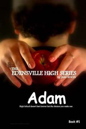 The Edensville High Series de J&m Irwin