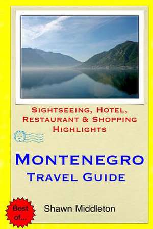 Montenegro Travel Guide de Shawn Middleton