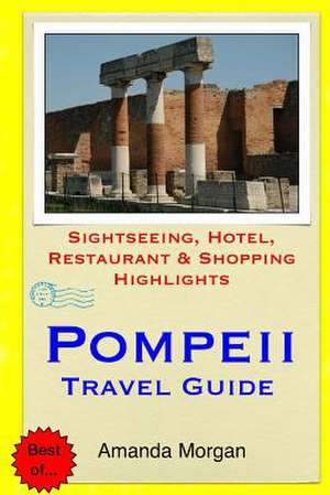 Pompeii Travel Guide de Amanda Morgan