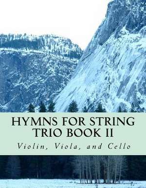 Hymns for String Trio Book II - Violin, Viola, and Cello de Productions, Case Studio