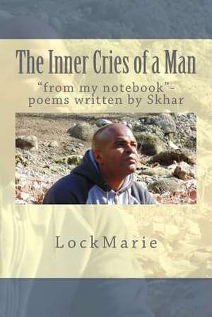 The Inner Cries of a Man de Lockmarie