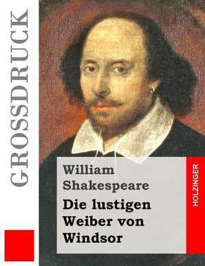 Die Lustigen Weiber Von Windsor (Grossdruck) de William Shakespeare