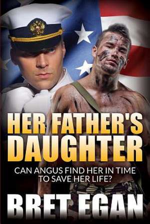 Her Father's Daughter de MR Bret Egan