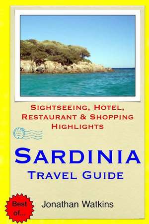 Sardinia Travel Guide de Jonathan Watkins